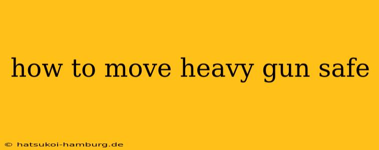 how to move heavy gun safe