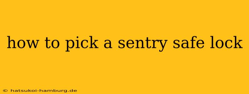 how to pick a sentry safe lock