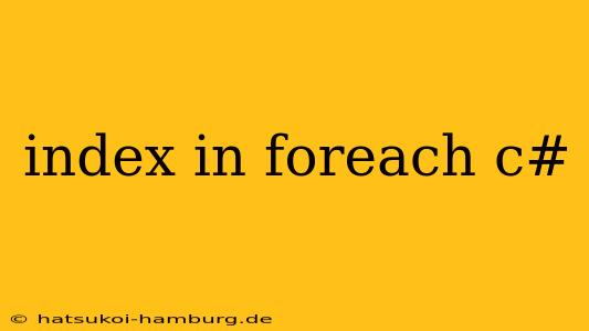 index in foreach c#