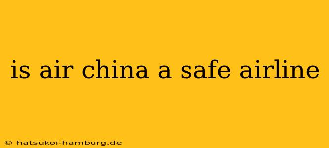 is air china a safe airline