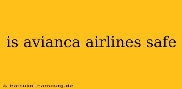 is avianca airlines safe