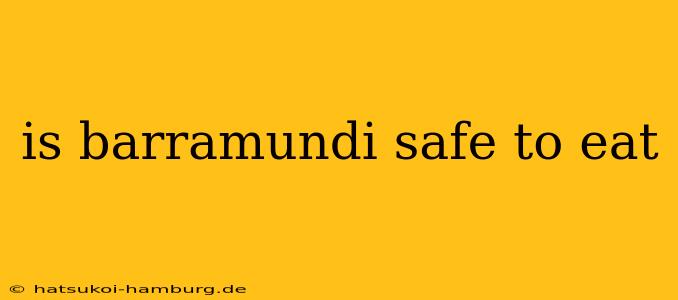is barramundi safe to eat