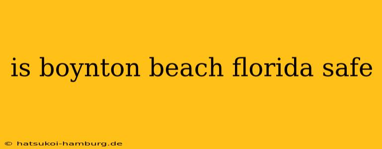 is boynton beach florida safe