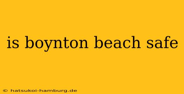 is boynton beach safe