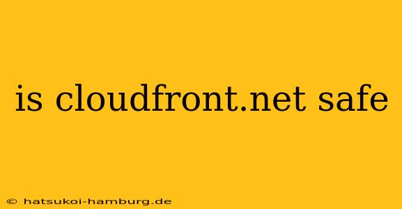 is cloudfront.net safe
