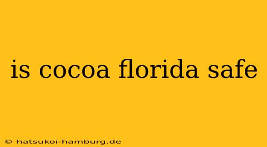 is cocoa florida safe
