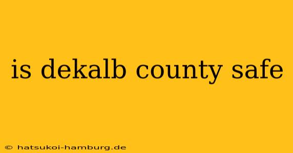 is dekalb county safe