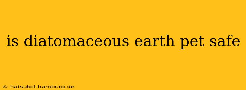 is diatomaceous earth pet safe