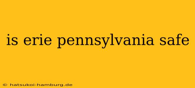 is erie pennsylvania safe