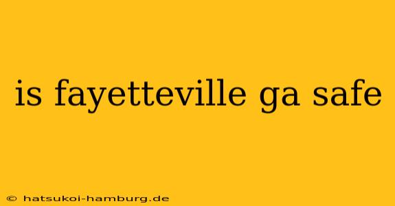 is fayetteville ga safe