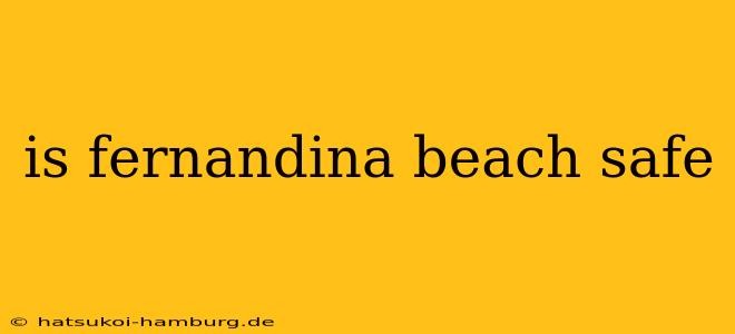 is fernandina beach safe