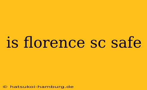 is florence sc safe