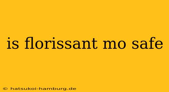 is florissant mo safe