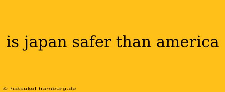 is japan safer than america
