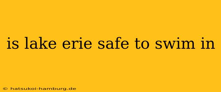 is lake erie safe to swim in