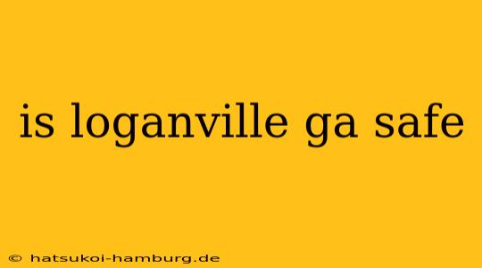 is loganville ga safe