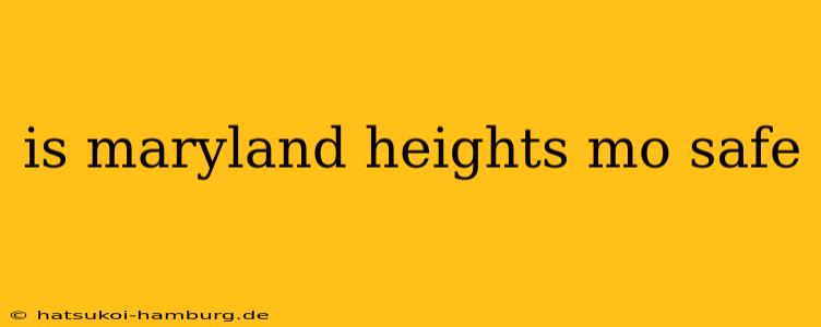 is maryland heights mo safe