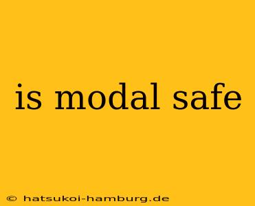 is modal safe
