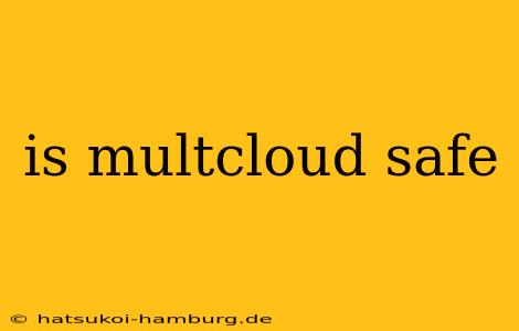 is multcloud safe