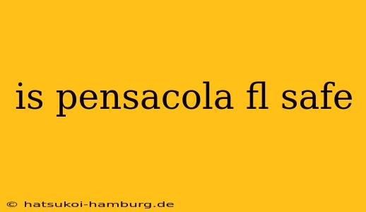 is pensacola fl safe