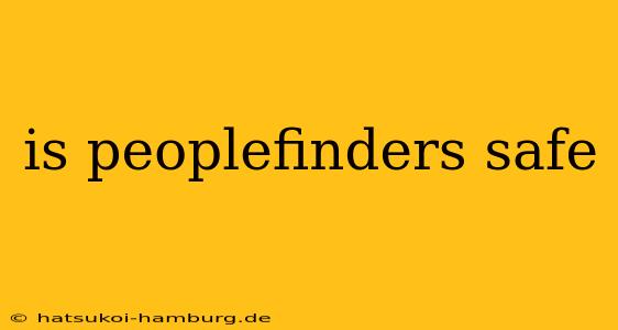 is peoplefinders safe