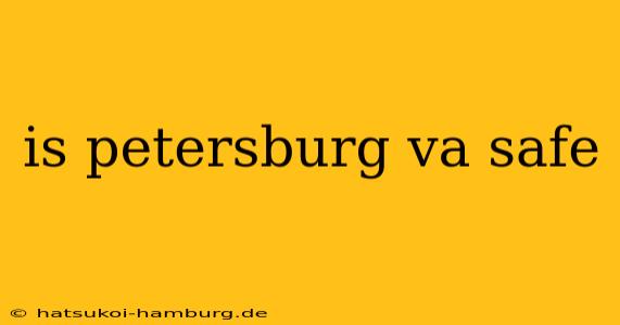 is petersburg va safe