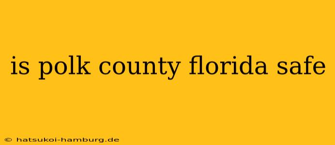 is polk county florida safe