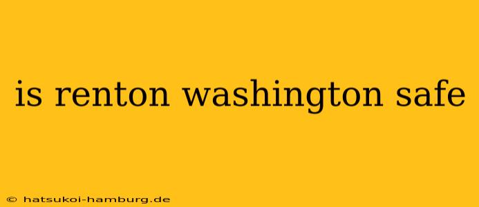 is renton washington safe