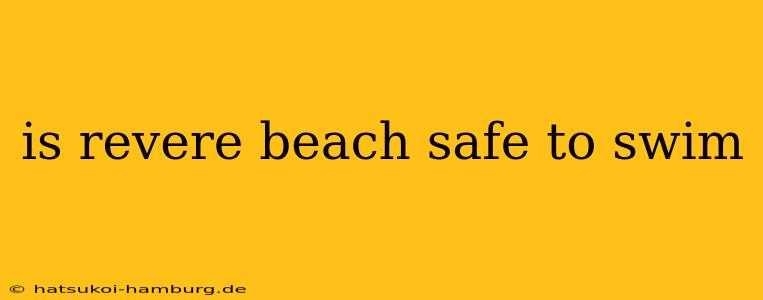 is revere beach safe to swim