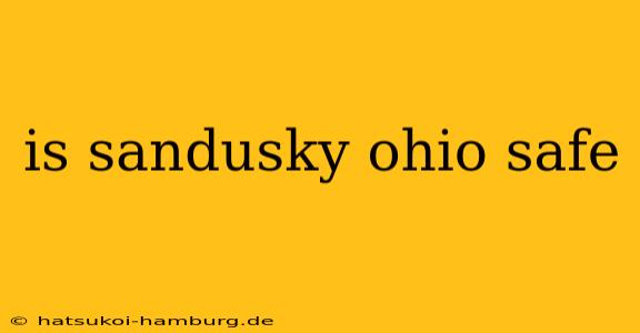 is sandusky ohio safe