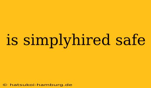 is simplyhired safe