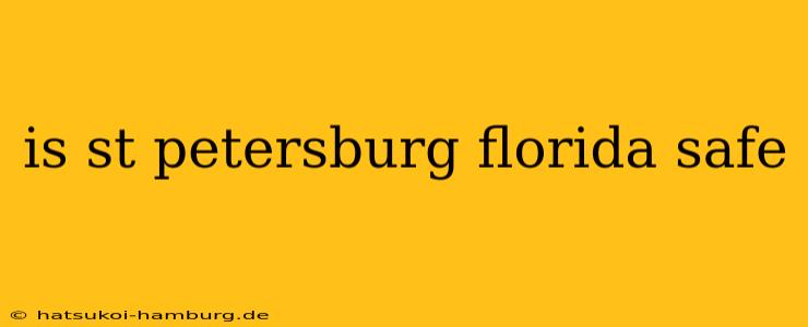 is st petersburg florida safe