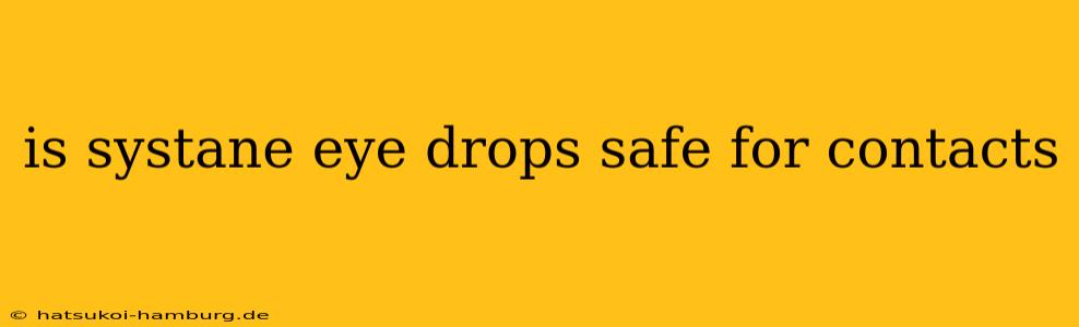 is systane eye drops safe for contacts