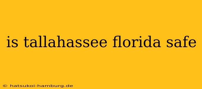 is tallahassee florida safe