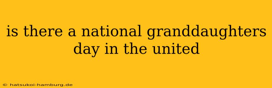 is there a national granddaughters day in the united