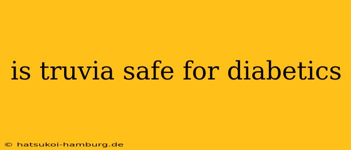is truvia safe for diabetics