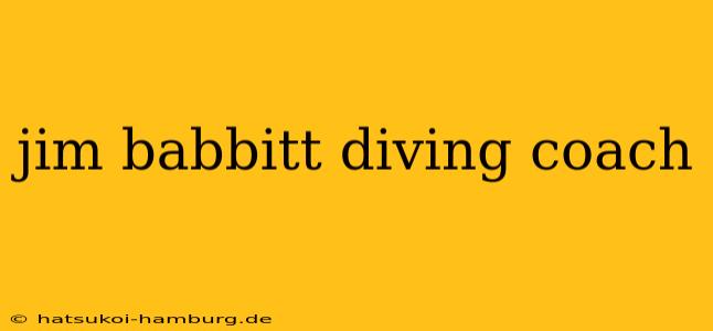 jim babbitt diving coach