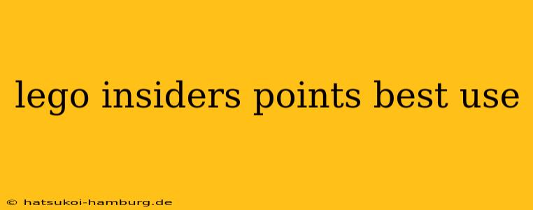 lego insiders points best use