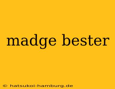 madge bester