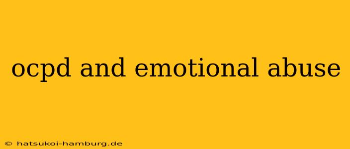 ocpd and emotional abuse