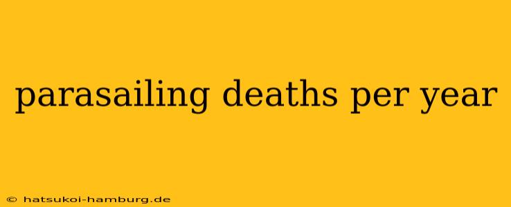 parasailing deaths per year