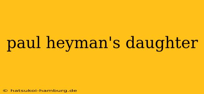paul heyman's daughter