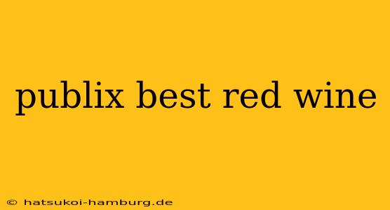 publix best red wine