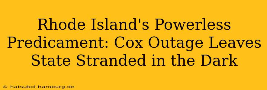 Rhode Island's Powerless Predicament: Cox Outage Leaves State Stranded in the Dark