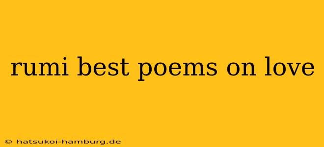 rumi best poems on love