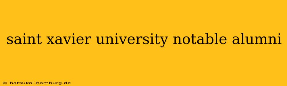 saint xavier university notable alumni