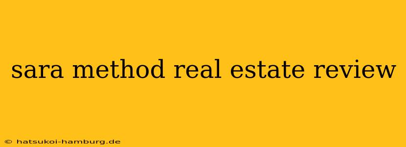 sara method real estate review