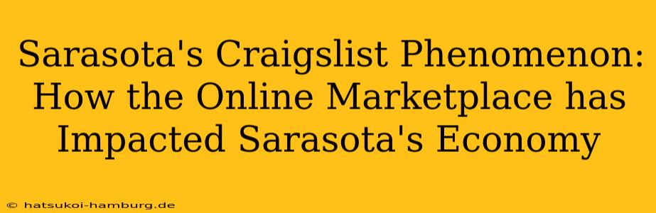 Sarasota's Craigslist Phenomenon: How the Online Marketplace has Impacted Sarasota's Economy