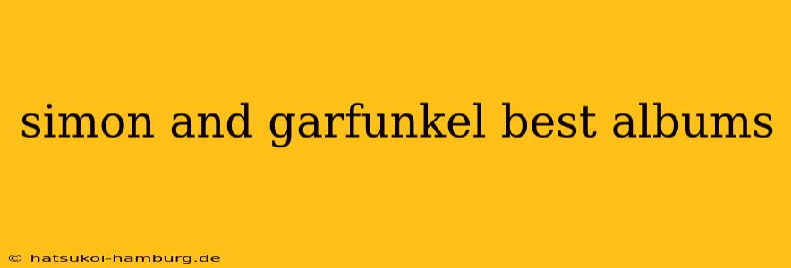 simon and garfunkel best albums