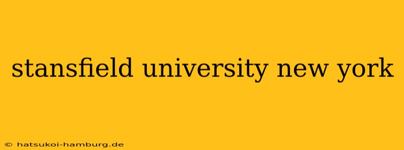 stansfield university new york